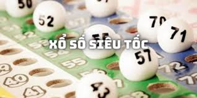 Vì sao nên chơi xổ số siêu tốc Vì sao nên chơi xổ số siêu tốc