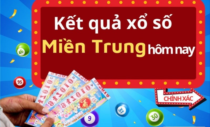 Xổ số miền Trung hôm nay Xổ số miền Trung hôm nay